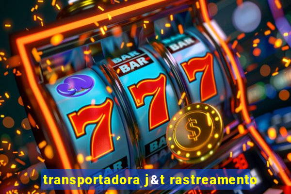 transportadora j&t rastreamento